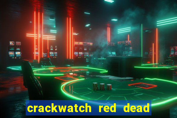 crackwatch red dead redemption 2